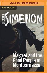 Maigret and the Good People of Montparnasse (Inspector Maigret) by Georges Simenon Paperback Book