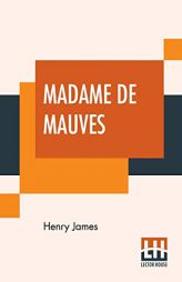 Madame De Mauves by Henry James Paperback Book