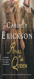 Rival to the Queen by Carolly Erickson Paperback Book