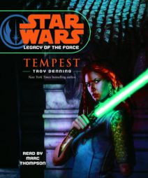 Tempest (Star Wars: Legacy of the Force, Book 3) by Troy Denning Paperback Book