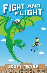 Fight and Flight (Magic 2.0) (Volume 4) by Scott Meyer Paperback Book