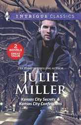 Kansas City Secrets & Kansas City Confessions: An Anthology by Julie Miller Paperback Book