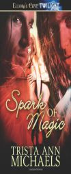 Spark of Magic by Trista Ann Michaels Paperback Book
