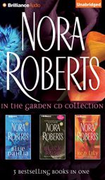 Nora Roberts In the Garden Collection: Blue Dahlia, Black Rose, Red Lily (In the Garden Series) by Nora Roberts Paperback Book