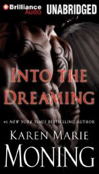 Into the Dreaming by Karen Marie Moning Paperback Book