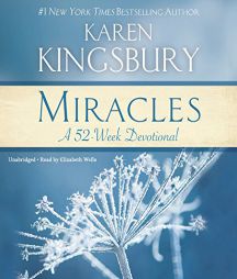 Miracles: A 52-Week Devotional by Karen Kingsbury Paperback Book