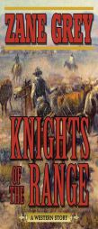 Knights of the Range: A Western Story by Zane Grey Paperback Book