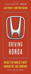 Driving Honda: Inside the World's Most Innovative Car Company by Jeffrey Rothfeder Paperback Book