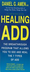 Healing Add Revised Edition: The Breakthrough Program That Allows You to See and Heal the 7 Types of Add by Daniel G. Amen Paperback Book