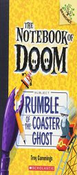 Rumble of the Coaster Ghost: A Branches Book (The Notebook of Doom #9) by Troy Cummings Paperback Book