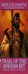 Trail of the Spanish Bit: Spanish Bit Saga, Number 1 (Spanish Bit Saga) by Don Coldsmith Paperback Book