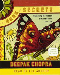 The Book of Secrets: Unlocking the Hidden Dimensions of Your Life by Deepak Chopra Paperback Book