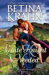White Knight Needed (Reluctant Heroes) by Betina Krahn Paperback Book