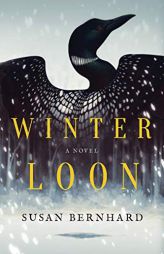Winter Loon: A Novel by Susan Bernhard Paperback Book