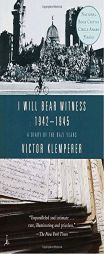 I Will Bear Witness 1942-1945: A Diary of the Nazi Years by Victor Klemperer Paperback Book
