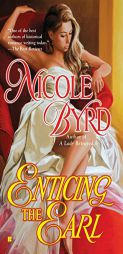 Enticing the Earl by Nicole Byrd Paperback Book