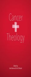 Cancer & Theology by Tony Jones Paperback Book