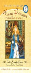 Isabel Saves the Prince: Based on a True Story of Isabel I of Spain (Ready-to-Read. Level 3) by Joan Holub Paperback Book