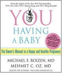 YOU: Having a Baby: The Owner's Manual to a Happy and Healthy Pregnancy by Michael F. Roizen Paperback Book
