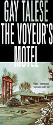 The Voyeur's Motel by Gay Talese Paperback Book