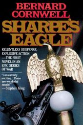 Sharpe's Eagle: Sharpes's novel # 8: Richard Sharpe and the Talavara Campaign, July 1809 by Bernard Cornwell Paperback Book