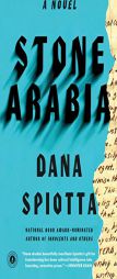 Stone Arabia by Dana Spiotta Paperback Book