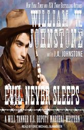 Evil Never Sleeps (Will Tanner) by William W. Johnstone Paperback Book