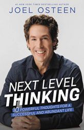 Next Level Thinking: 10 Powerful Thoughts for a Successful and Abundant Life by Joel Osteen Paperback Book