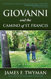 Giovanni and the Camino of St. Francis by James F. Twyman Paperback Book