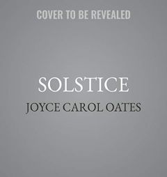 Solstice by Joyce Carol Oates Paperback Book