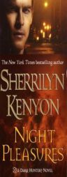 Night Pleasures (A Dark-Hunter Novel) by Sherrilyn Kenyon Paperback Book