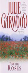 For the Roses by Julie Garwood Paperback Book