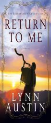 Return to Me by Lynn N. Austin Paperback Book