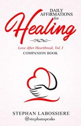 Daily Affirmations for Healing by Stephan Speaks Paperback Book
