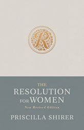 The Resolution for Women, New Revised Edition by Priscilla Shirer Paperback Book