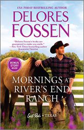 Mornings at River's End Ranch (Last Ride, Texas) by Delores Fossen Paperback Book