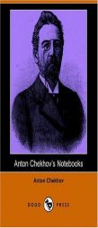 Anton Chekhov's Notebooks by Anton Pavlovich Chekhov Paperback Book