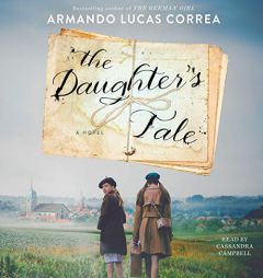 The Daughter's Tale: A Novel by Armando Lucas Correa Paperback Book