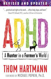 ADHD: A Hunter in a Farmer's World by Thom Hartmann Paperback Book
