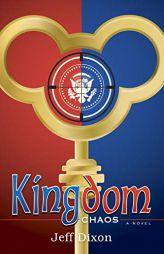 Kingdom Chaos: A Novel by Jeff Dixon Paperback Book