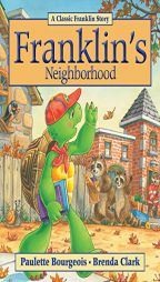 Franklin's Neighborhood by Paulette Bourgeois Paperback Book