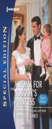 A Home for Nobody's Princess (Harlequin Special Edition) by Leanne Banks Paperback Book