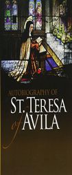 Autobiography of St. Teresa of Avila by St Teresa of Avila Paperback Book