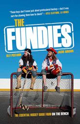 The Fundies: The Essential Hockey Guide from on the Bench by Olly Postanin Paperback Book