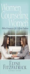 Women Counseling Women by Elyse Fitzpatrick Paperback Book