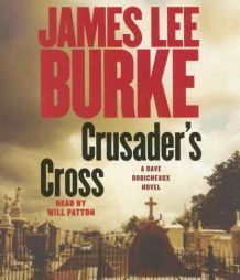 Crusader's Cross: A Dave Robicheaux Novel (Dave Robicheaux Mysteries) by James Lee Burke Paperback Book