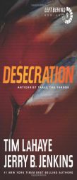 Desecration: Antichrist Takes the Throne (Left Behind) by Tim LaHaye Paperback Book