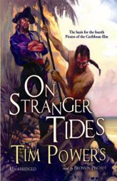 On Stranger Tides by Tim Powers Paperback Book