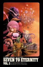 Seven to Eternity Volume 3: Rise to Fall by Rick Remender Paperback Book