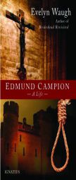 Edmund Campion: A Life by Evelyn Waugh Paperback Book